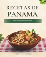 Recetas de Panamá: 100 recetas panameñas auténticas para preparar en casa paso a paso (Spanish Edition) B0GMXJCKSR Book Cover