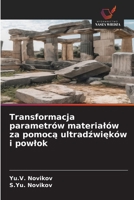 Transformacja parametrów materialów za pomoca ultradzwieków i powlok (Polish Edition) 6209541135 Book Cover