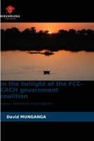 In the twilight of the FCC-CACH government coalition 620316951X Book Cover