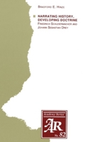 Narrating History, Developing Doctrine: Friedrich Schleiermacher and Johann Sebastian Drey (American Academy of Religion Academy Series) 1555408753 Book Cover