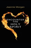 Encounter the Holy Spirit 0857211684 Book Cover