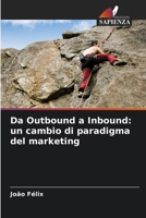 Da Outbound a Inbound: un cambio di paradigma del marketing (Italian Edition) 6207959302 Book Cover