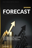 FORECAST: Pipeline Fiction: Why Saudi Industrial Companies Miss Their Revenue Targets and the Five-System Fix That Closes the Gap B0GTWR7PQ7 Book Cover
