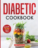 Diabetic Cookbook: Diabetic Cookbook for Beginners. Diabetic. Cookbook with Simple and Healthy Diabetes Recipes B08LJ9DZVY Book Cover