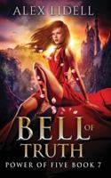 Bell of Truth: Power of Five Collection - Book 7 1088127789 Book Cover