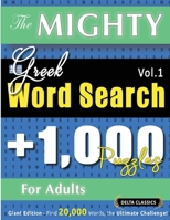 The Mighty Greek Word Search - 1,000 Puzzles for Adults - Delta Classics - Giant Edition - Find 20,000 Words, the Ultimate Challenge! B0DPR31NLT Book Cover