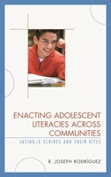 Enacting Adolescent Literacies Across Communities: Latino/A Scribes and Their Rites 1498536441 Book Cover