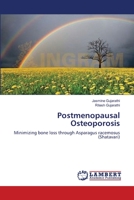Postmenopausal Osteoporosis: Minimizing bone loss through Asparagus racemosus 3659349542 Book Cover