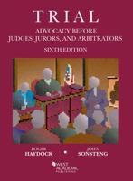 Trial Advocacy Before Judges, Jurors, and Arbitrators (Coursebook) 1642428558 Book Cover