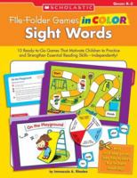 File-Folder Games in Color: Sight Words: 10 Ready-to-Go Games That Motivate Children to Practice and Strengthen Essential Reading Skills-Independently! (File-Folder Games in Color) 0439517656 Book Cover