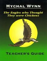 The Eagles Who Thought They Were Chickens: A Tale of Discovery 1880463121 Book Cover