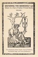 Sounding the Bookshelf 1501: Music in a Year of Italian Printed Books 1805116320 Book Cover