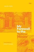 My Farewell to the Yellow House (Important Little Books in Psychoanalysis) 1919601953 Book Cover