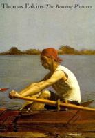 Thomas Eakins: The Rowing Pictures 089467076X Book Cover