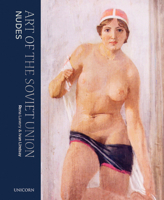 The Art of the Soviet Union: Nudes 1910787868 Book Cover