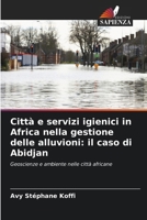 Città e servizi igienici in Africa nella gestione delle alluvioni: il caso di Abidjan (Italian Edition) 6209063284 Book Cover