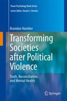 Transforming Societies after Political Violence: Truth, Reconciliation, and Mental Health 144192793X Book Cover