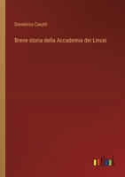 Breve storia della Accademia dei Lincei 3368716492 Book Cover