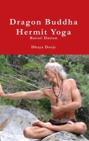 Dragon Buddha Yoga 1794842152 Book Cover