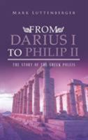 From Darius I to Philip II: The Story of the Greek Poleis 1641384883 Book Cover