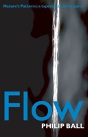 Flow: Nature's Patterns: A Tapestry in Three Parts (Natures Patterns) 0199604878 Book Cover