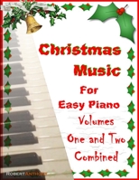 Christmas Music for Easy Piano Volumes 1 and 2 Combined B08HQ1YF9X Book Cover