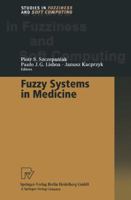 Fuzzy Systems in Medicine (Studies in Fuzziness and Soft Computing) 3662003953 Book Cover