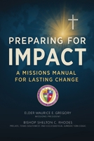 Preparing For Impact: A Missions Manual For Lasting Change B0GFDQ1ZD2 Book Cover