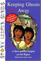 Keeping Ghosts Away: Be Respectful 1567639178 Book Cover