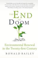 The End of Doom: Environmental Renewal in the Twenty-first Century 1250057671 Book Cover