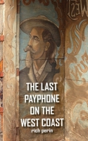 The Last Payphone On The West Coast 1732391033 Book Cover