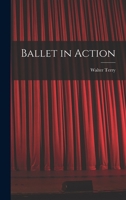 Ballet in Action 1014927013 Book Cover