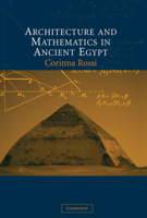 Architecture and Mathematics in Ancient Egypt 0521690536 Book Cover