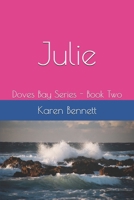 Julie: Doves Bay Series - Book Two 1792744943 Book Cover