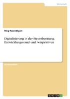 Digitalisierung in der Steuerberatung. Entwicklungsstand und Perspektiven 3346466620 Book Cover