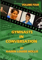 GYMNASTS IN CONVERSATION - Volume Four 171639841X Book Cover
