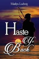 Haste Ye Back 0996742204 Book Cover