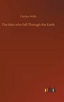 The Man Who Fell Through The Earth 8027344484 Book Cover