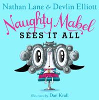 Naughty Mabel Sees It All 1481430246 Book Cover