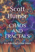 Chaos and Fractals: An American Crime Novel 173149582X Book Cover