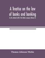 A treatise on the law of banks and banking Volume 2 - Primary Source Edition 9354004261 Book Cover