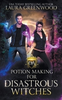 Potion Making For Disastrous Witches B0BVTFSTBZ Book Cover