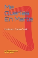 Me Querías En Marte: La Extraterrestre De Mi Amar 1726752917 Book Cover