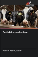 Pesticidi e zecche dure (Italian Edition) 6209709702 Book Cover