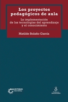 Los proyectos pedagógicos de aula. La implementación de las tecnologías del aprendizaje y el conocimiento (Spanish Edition) 9582014695 Book Cover