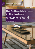The Coffee-Table Book in the Post-War Anglophone World 3031389042 Book Cover