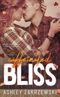 Caffeinated Bliss B08JB1XC5W Book Cover