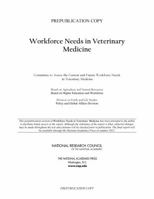 Workforce Needs in Veterinary Medicine 0309257441 Book Cover