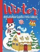WINTER COLORING BOOK FOR KIDS: Fun Children’s holiday Gift or Present for Toddlers & Kids - Beautiful Pages to Color with elves, Reindeer, Snowmen & More! B08HTBB6TQ Book Cover
