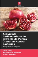 Attività antibatterica dell'estratto di Punica Granatum contro i batteri 6205624265 Book Cover